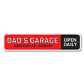 Dads Garage Open Daily Sign